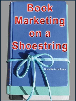 cover image of Book Marketing on a Shoestring--How Authors Can Promote their Books Without Spending a Lot of Money